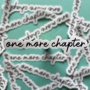One More Chapter Sticker, Book Sticker, Gift for Readers, Waterproof, Bookworm Sticker, E-Reader Accessories, Laptop, Tumbler, Read More