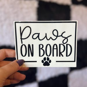 Paws on Board Decal, Car Decal, Dog Decal, Animal Lover Gift, Dog on Board, Truck Decal, Vehicle Decor, Fur Baby Sticker