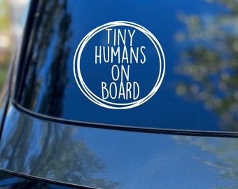 Tiny Humans On Board Decal, Car Decal, Decal for Parents, Child Safety Accessories, Baby Shower Gift, Gift for New Mom, Mom Sticker for Car