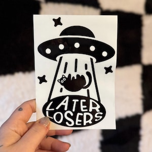 Later Losers Decal, Funny Bumper Sticker, UFO  Decal, Cat Car Sticker, Cat Lover Gift, Laptop Decal, Alien Accessories, Meme Sticker