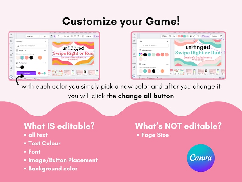 Bachelorette Games, swipe right instant download Canva Template. A pink graphic with the text "Customize your Game!" displays two digital mockups of a game interface. The text "un...yed Swipe Right or Run" is visible. The image also lists editable and non-editable features.