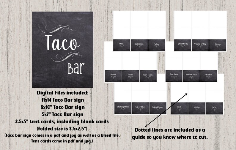 May include: A digital download set for a taco bar, featuring a chalkboard-style sign with the words "Taco Bar" in white script. Includes various sized signs and tent cards for food labels. Dotted lines are included as a guide.