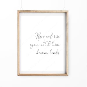 Printable Wall Art &quot;Rise and rise again until lions become lambs.&quot; Simple Quote Art. Printable Quote. Inspirational Quote.