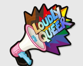 Loudly Queer holographic sticker