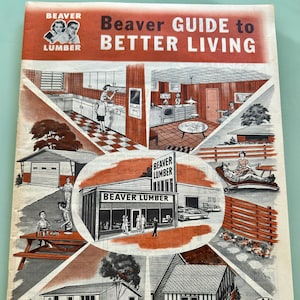 May include: Vintage Beaver Lumber guide to better living. The cover features illustrations of homes, kitchens, and outdoor living spaces. The text includes "Material, Plans, Financing" and a list of building terms. The color palette is red, white, and black.