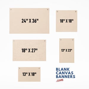 Blank Canvas Banners, Canvas Banner 24x36, Canvas Banner 18x27, Canvas Banner 13x23, Canvas Banner 13x18, Canvas Banner 18x18