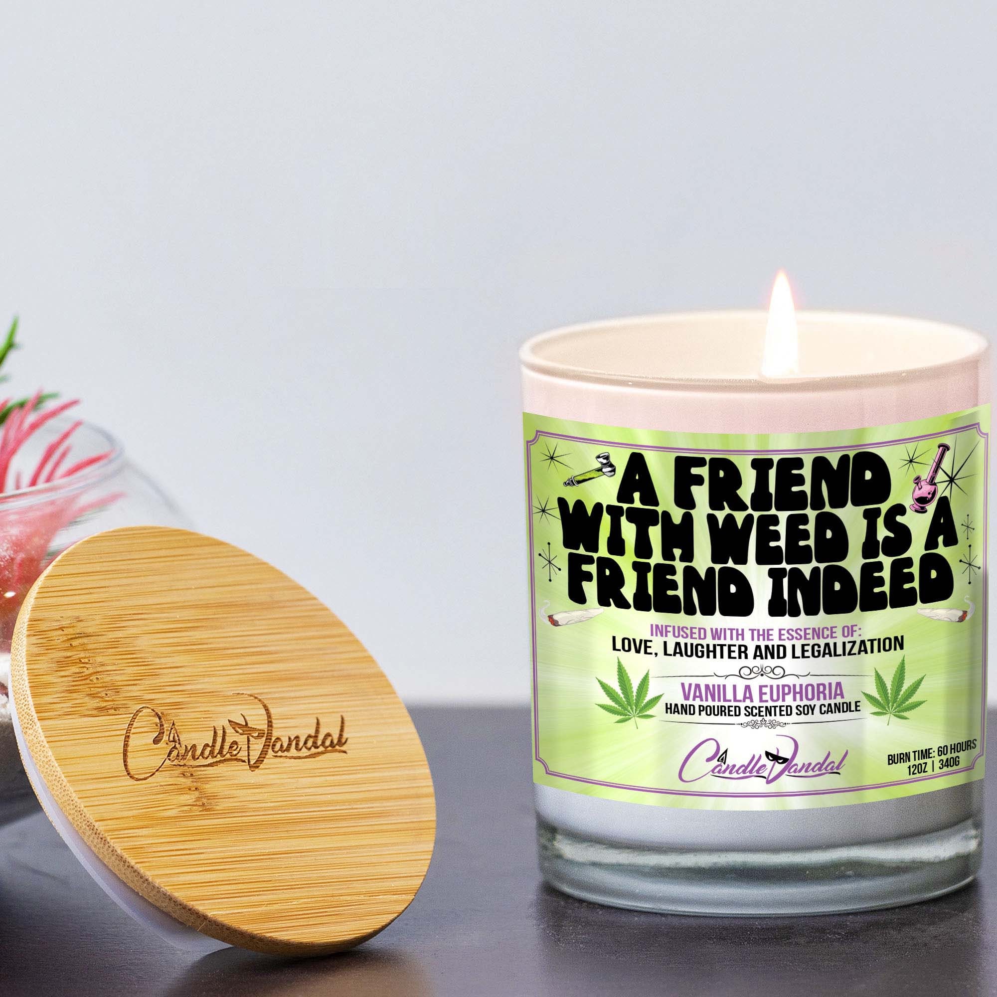 Funny Weed Marijuana Humor Candle A Friend With Weed is a Friend Indeed