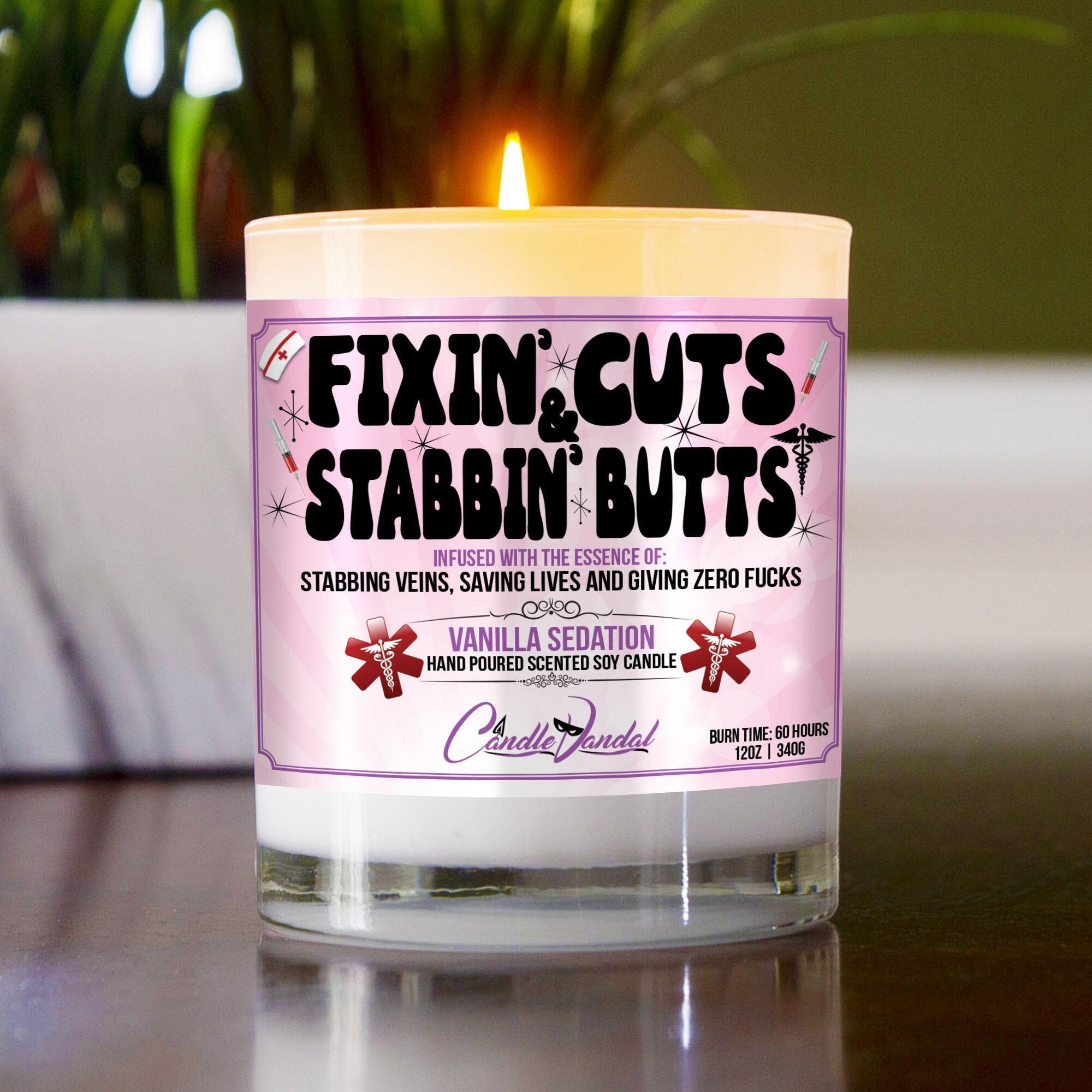 Funny Nurse Candle Fixin' Cuts and Stabbin' Butts Vanilla Scented