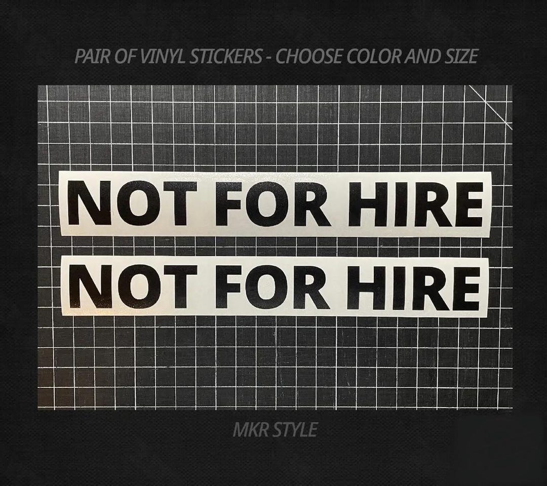 Hire Sticker Not for Hire Decals - Choose Color and Size - 2 Vinyl Stickers - Pair ...