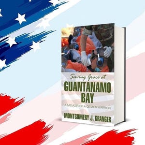 May include: Book cover with a photo of a person in a military uniform helping a person in a bright orange jumpsuit. The book title is "Saving Grace at Guantanamo Bay: A Memoir of a Citizen Warrior" by Montgomery J. Granger.