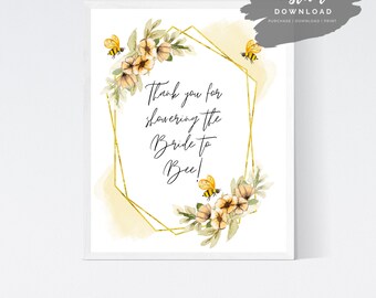 Thank you for Showering the Bride to Bee Sign | Bee Theme Bridal Shower Sign | Bee Bridal Shower Signs | Printable Sign | Instant Download