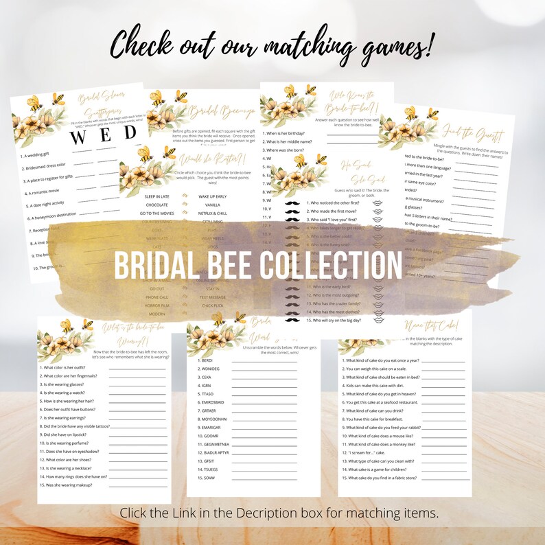 May include: A set of printable bridal shower games with a bee theme. The games include "Who Knows the Bride Best", "Find the Guest", "Bride Bingo", "We Go Girl", "Name That Cake", and "What's in the Bride's Bag".