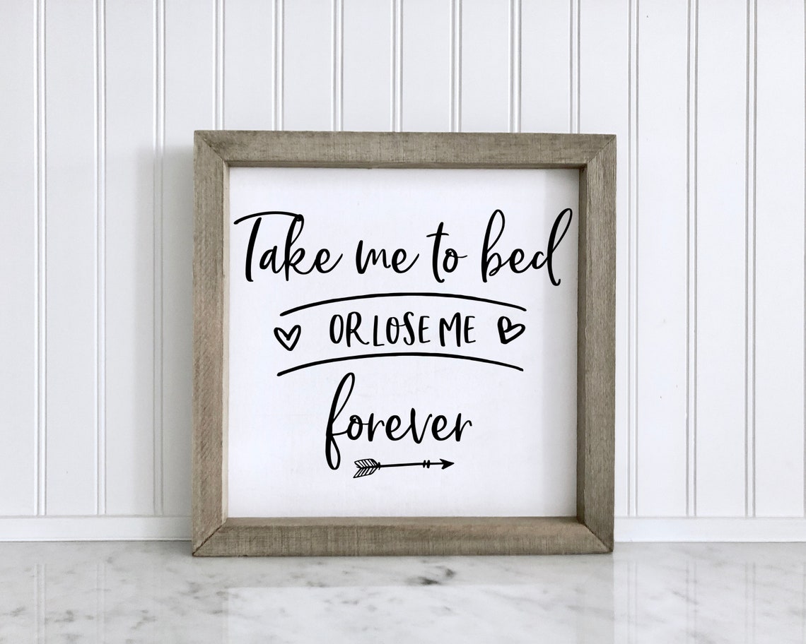 Take Me To Bed Or Lose Me Forever SVG CutDatei für Cricut & Etsy