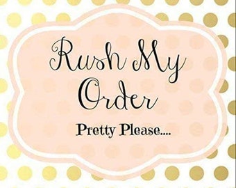 RUSH ORDER - Add to order for expedited processing