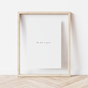 My God Is Good, Digital Print, Modern Scripture Decor, Bible Wall Art, Christian Home Decor, Printable Scripture Print, Christian Wall Art
