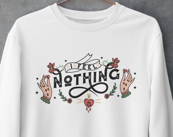 Women's Sweatshirt , I feel nothing, Aesthetic clothing, Oversized Crew Neck Sweatshirt , Crewneck Sweatshirt, aesthetic sweatshirt