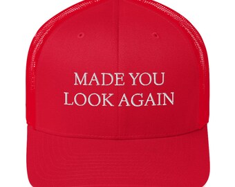 MADE You LOOK Again hat Funny MAGA Parody Trucker Hat Make America Great Again Parody Red