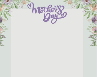 Mothers Day Border Printable for Paper PNG and Pdf Instant download for moms gift, office decor, home decor, photo frame, scrapbooks, print