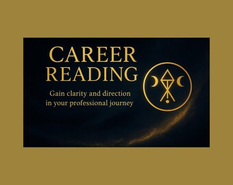 May include: A gold-colored graphic on a dark blue background with the words "CAREER READING" in gold lettering. Below the text is the phrase "Gain clarity and direction in your professional journey." A gold symbol with crescent moons is on the right.