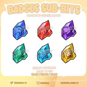 Peut inclure: Six badges en forme de cristal de différentes couleurs avec des motifs différents, étiquetés "Badges Sub-Bits Fragments Genshin Impact". Les badges sont de différentes couleurs, notamment bleu, rouge, violet, vert, bleu clair et jaune. Le texte "Téléchargement instantané Prêt à l'emploi 18x18/32x32/72x72" est sous les badges.