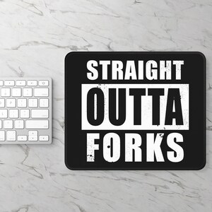 Straight Outta Forks Twilight Gaming Mouse Pad - Perfect for Gamers, Desk Decor, Gift for Christmas, Birthday, or Housewarming