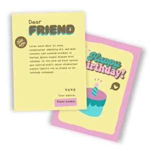 May include: Two birthday cards with a yellow background and pink borders. One card says "Dear FRIEND" in brown and teal letters. The other says "Happy Birthday!" with a cake illustration.