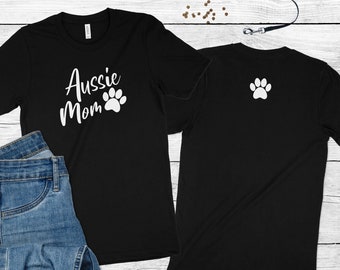 Aussie Mom with Paw T-Shirt - Australian Shepherd Shirt - Australian Shepherd Gift - Australian Shepherd Mom Gift - Dog Mom Gift