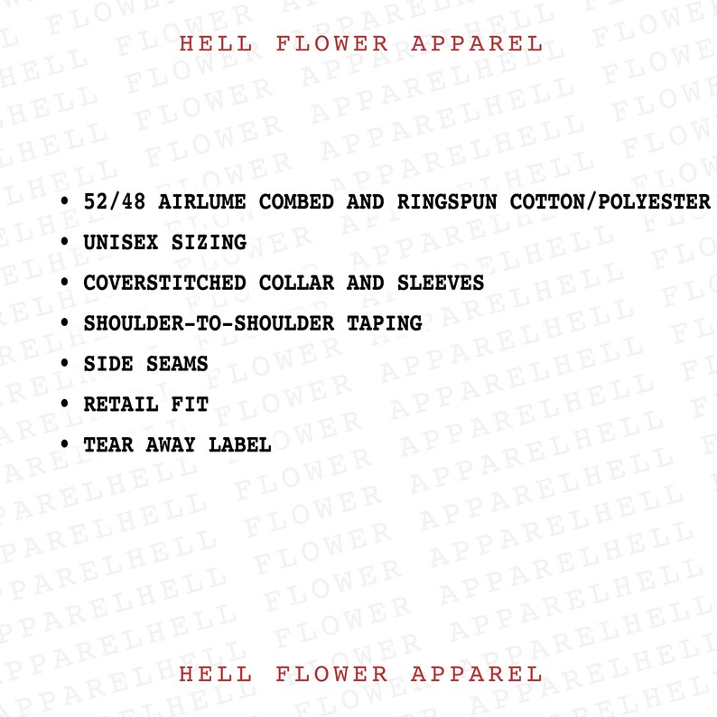 Pode incluir: Um fundo branco com texto vermelho que diz "Hell Flower Apparel" em negrito. O texto &eacute; repetido v&aacute;rias vezes na imagem. Abaixo do t&iacute;tulo, &eacute; fornecida uma lista de detalhes do produto: 52/48 Airlume penteado e ringspun algod&atilde;o/poli&eacute;ster, tamanho unissex, colarinho e mangas com pesponto, fita de ombro a ombro, costuras laterais, ajuste de varejo, e etiqueta remov&iacute;vel.
