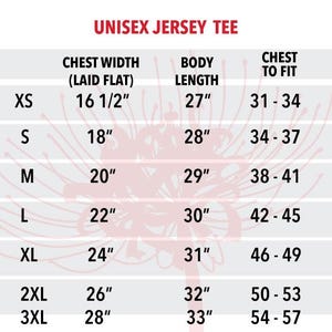 May include: Unisex jersey tee size chart with measurements in inches for chest width, body length, and chest to fit. Sizes range from XS to 3XL.