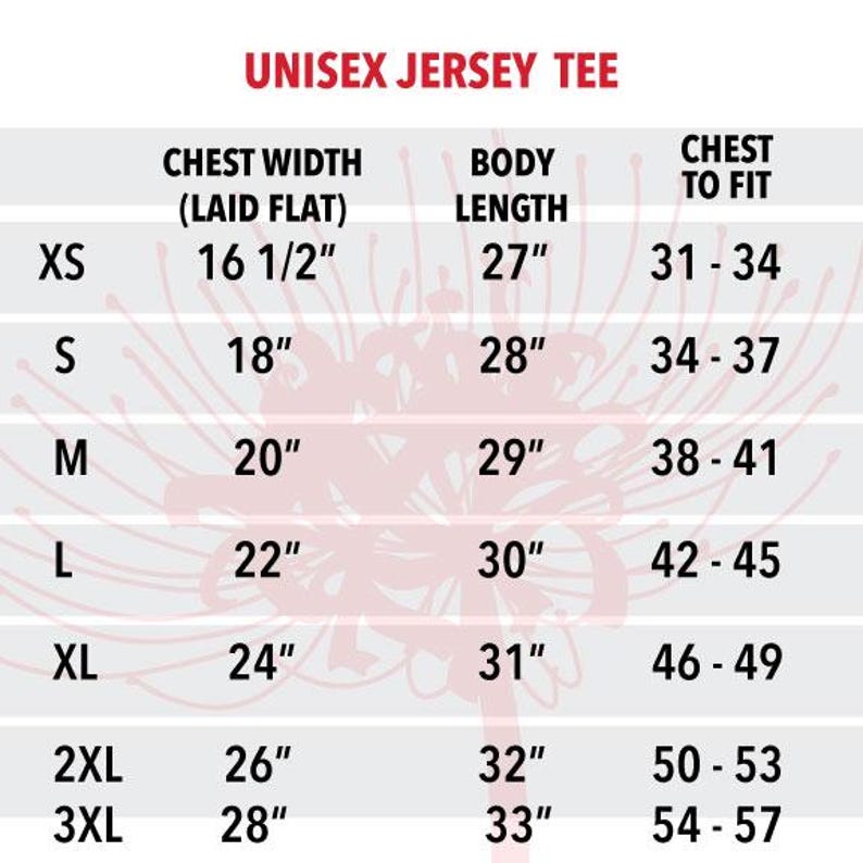 May include: Unisex jersey tee size chart with measurements in inches for chest width, body length, and chest to fit. Sizes range from XS to 3XL.