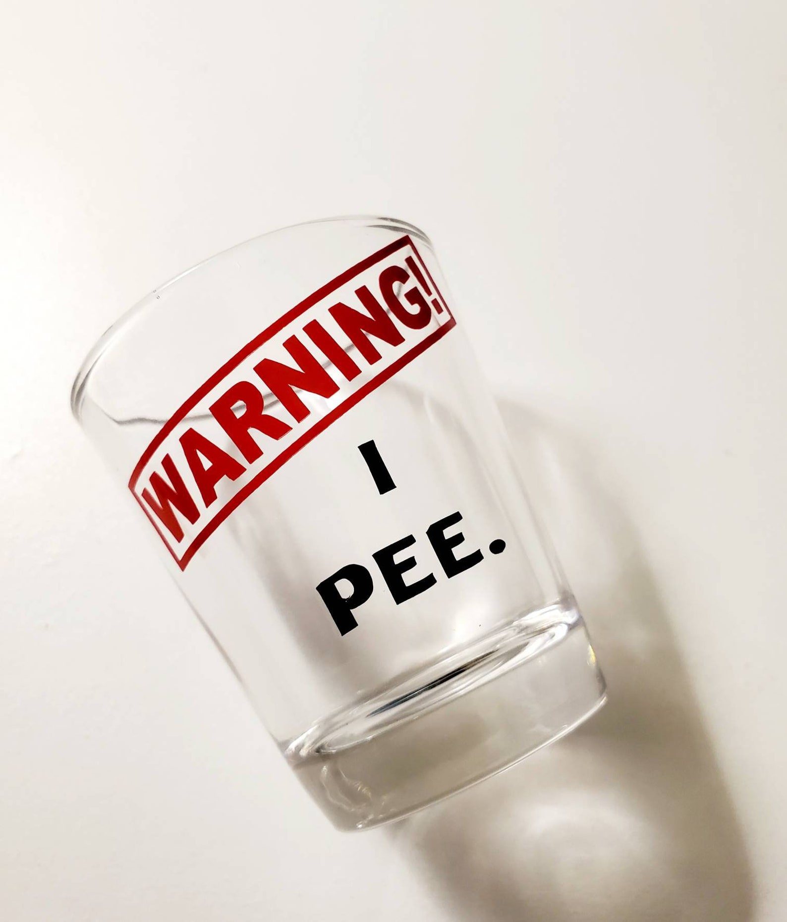 Funny Shot Glass Warning I Pee Etsy