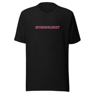 Public Health Epidemiologist t-shirt (standard text)