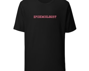 Camiseta Epidemiologista de Saúde Pública (texto padrão)