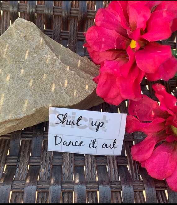 Shut Up Dance It Out Decal Greys Anatomy Decal Vinyl Etsy etsy