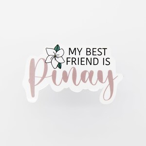 Pinay sticker, beste vriend, Filipina sticker, Sampaguita, Filipina sticker, mijn beste vriend is Pinay, Filippijnen, Filipijns, Pinay, laptop