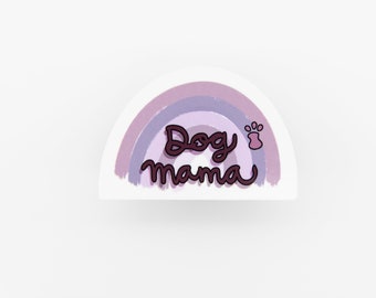 Dog Mama Sticker, Rainbow Sticker, Dog Lover, Decal, Hydro Flask Sticker, Dog Mom Sticker, Sticker for Laptop, Sticker for Journal