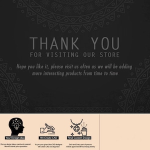May include: Thank you for visiting our store. We create custom jewelry.  Discuss your design ideas, metal, and material. We will create a CAD design and submit a price quote. Each step of the process will be approved until the final jewelry is ready.