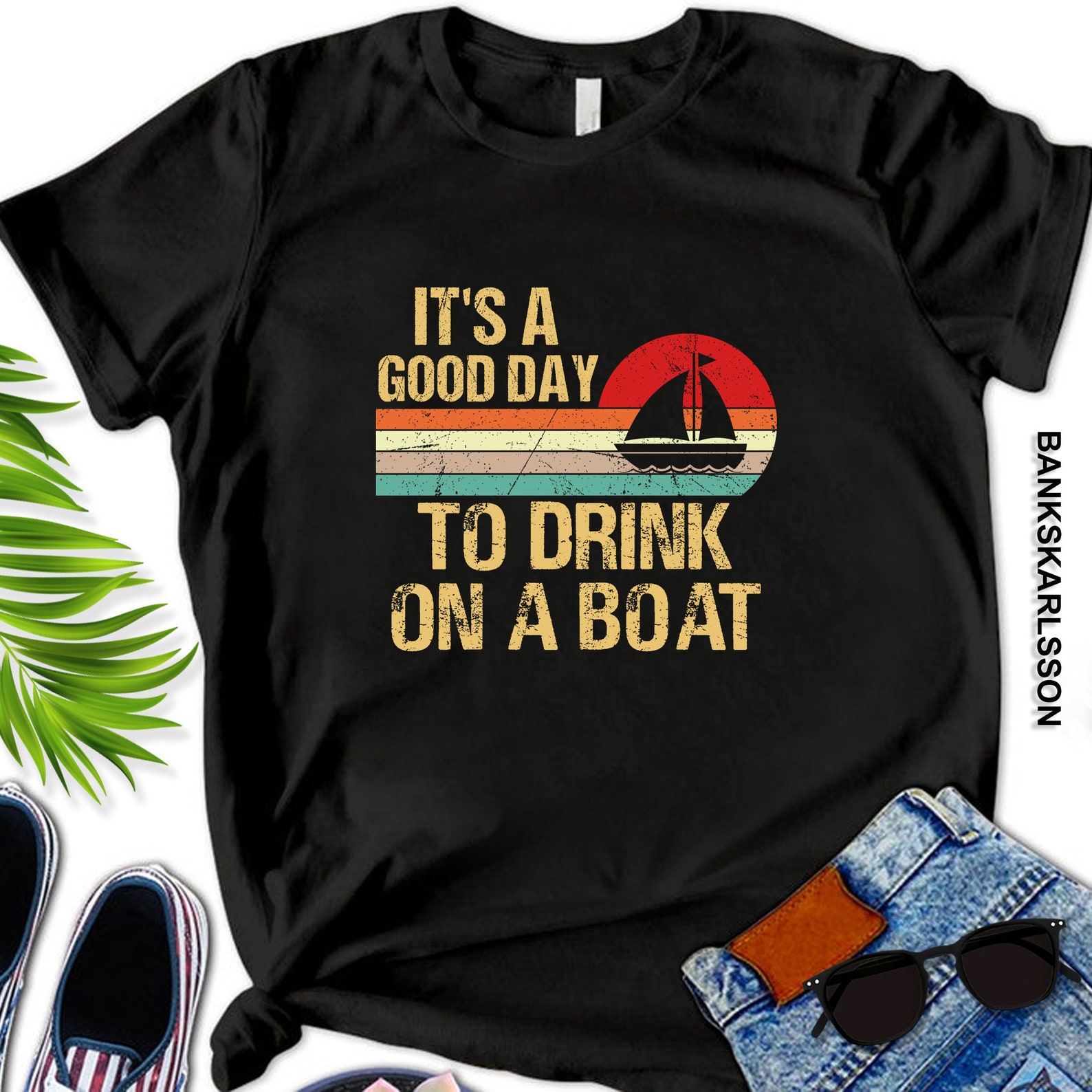 Its A Good Day To Drink On A Boat Funny Mens Boating T-Shirt