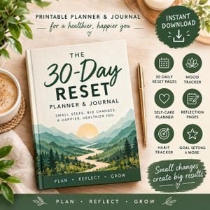 Op de afbeelding: Een planner en journal getiteld The 30-Day Reset Planner & Journal met een omslag van een berglandschap. Het bevat tekst zoals Small steps. Big changes. A happier, healthier you. Plan, Reflect, Grow, en iconen voor dagelijkse resets, stemming, zelfzorg, reflectie, gewoontes en doelen stellen.
