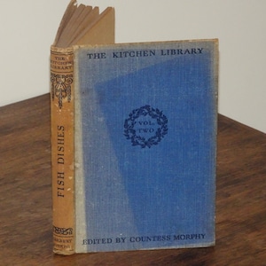 Fish Dishes - Countess Morphy - Herbert Jenkins 1935 - Volume II of The Kitchen Library Series - Hardcover Fish Cookery Book