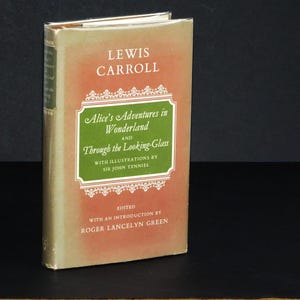 1973 Alice&#39;s Adventures in Wonderland / Through the Looking Glass / Lewis Carroll / Hardcover Book / Very Good Condition /
