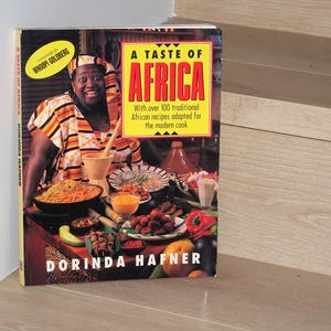 1993 A Taste of Africa. 100 Traditional African Recipes adapted for the Modern Cook by Dorinda Hafner / Simon Schuster Softcover /