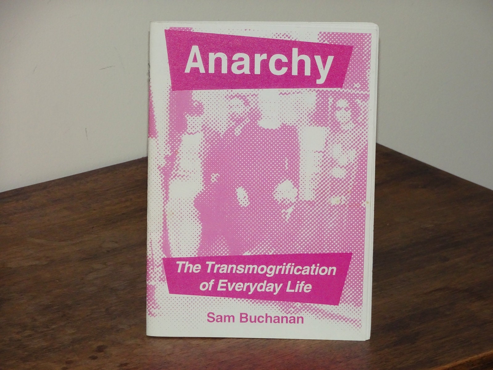 無政府主義。日常生活の変容 - サム・ブキャナン - 文明確立委員会 - アナキズム