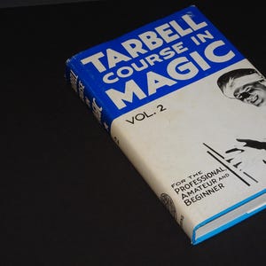 The Tarbell Course in Magic by Harlan Tarbell / Hardcover Book Published by Robbins New York 1975 / Sleight Of Hand Magic / Card Magic /