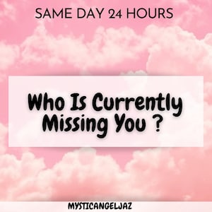 Who Is Currently Missing You? | Tarot Reading Psychic | Same Day 24 Hours Fast Intuitive Reading