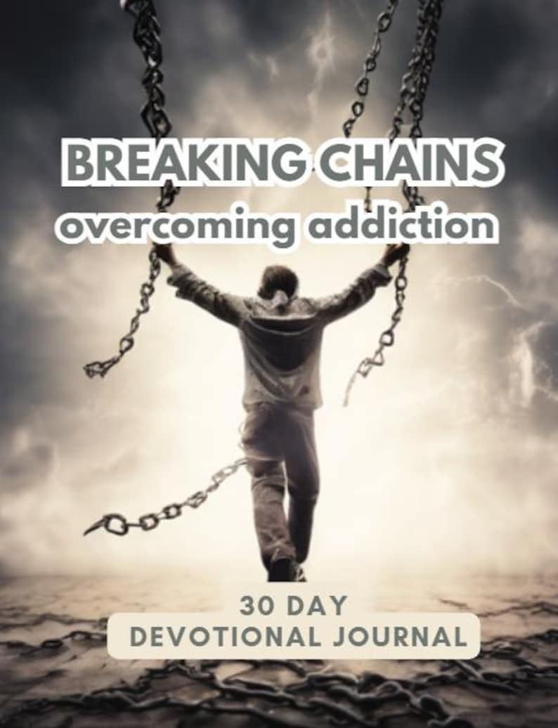Breaking Chains - Overcoming Addiction - Etsy
