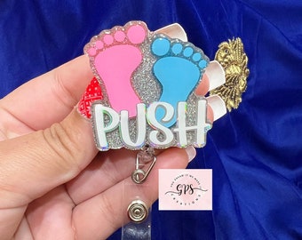L&D Badge Reel, Push Badge Reel, Baby Feet Badge Reel, NICU Badge Reel, ID Holder, OB Nurse Badge Reel, Hospital, Labor and Delivery