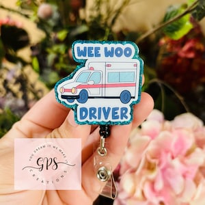 Wee Woo Ambulance Driver Badge Reel, EMS Badge Reel, Ambulance, ID Holder, Medical Badge Reel, Funny Badge Reel, EMT, Glitter Badge Reel