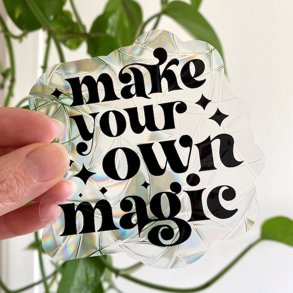 Sticker de fenêtre suncatcher attrape soleil "make your own magic"