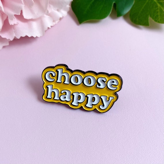 Kitűző - Choose Happy Kitűző - Choose Happy